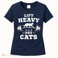 Deadlifts And Weights Or Gym For Lift Heavy. Pet Cats. Premium Women's T-Shirt thumb 0