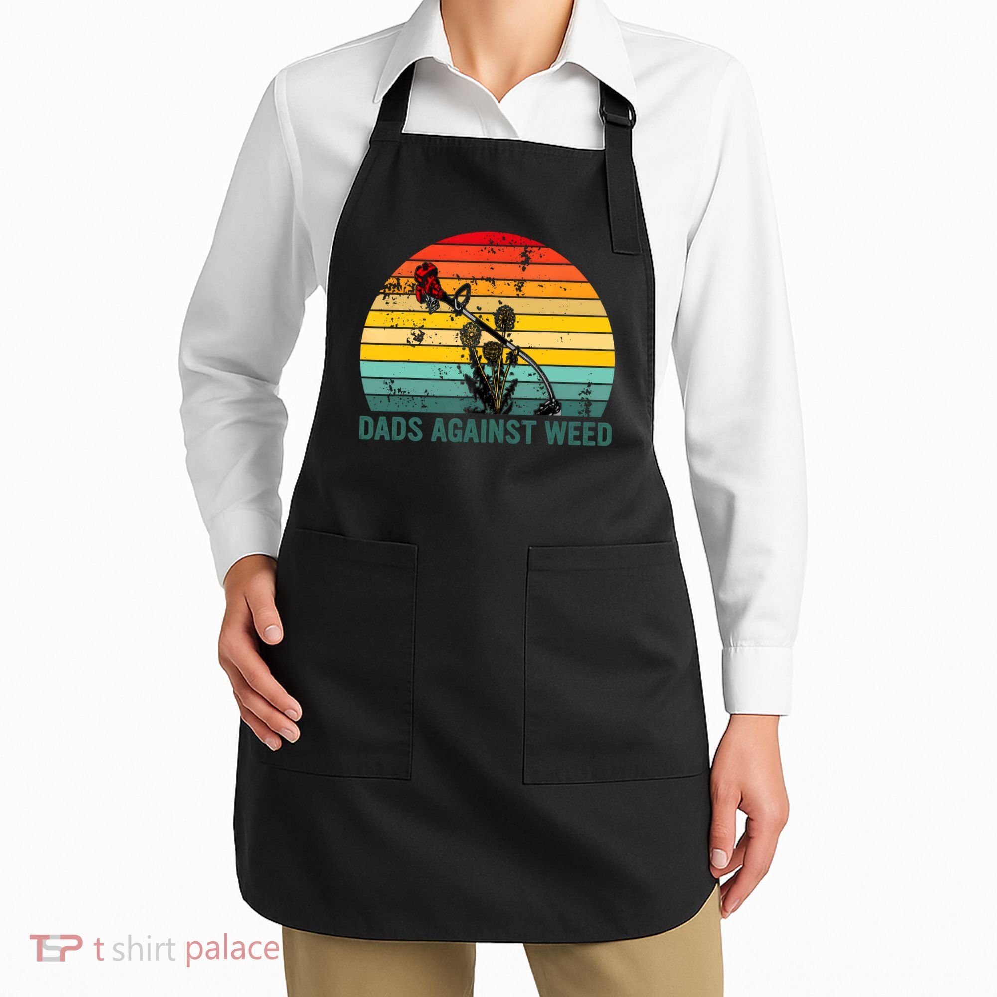 Dads Against Weed Funny Gardening Lawn Mowing Fathers Apron