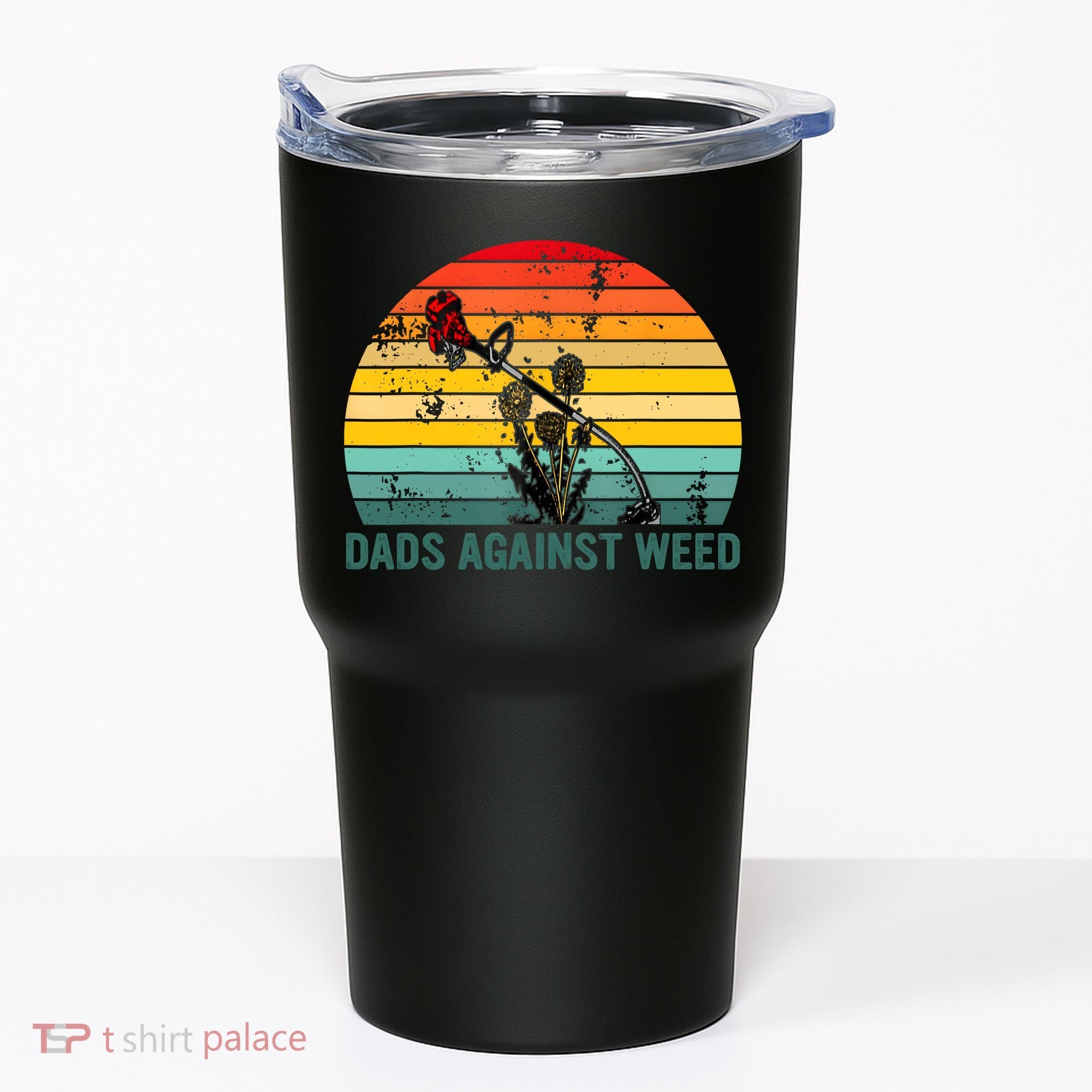 Dads Against Weed Funny Gardening Lawn Mowing Fathers Tumbler