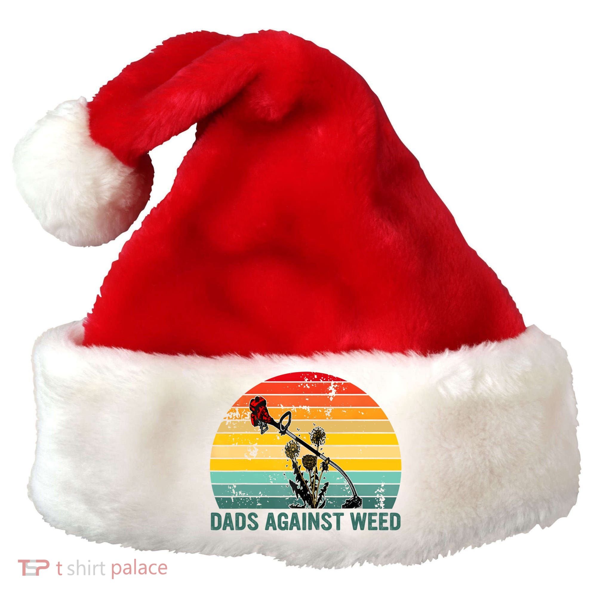 Dads Against Weed Funny Gardening Lawn Mowing Fathers Santa Hat