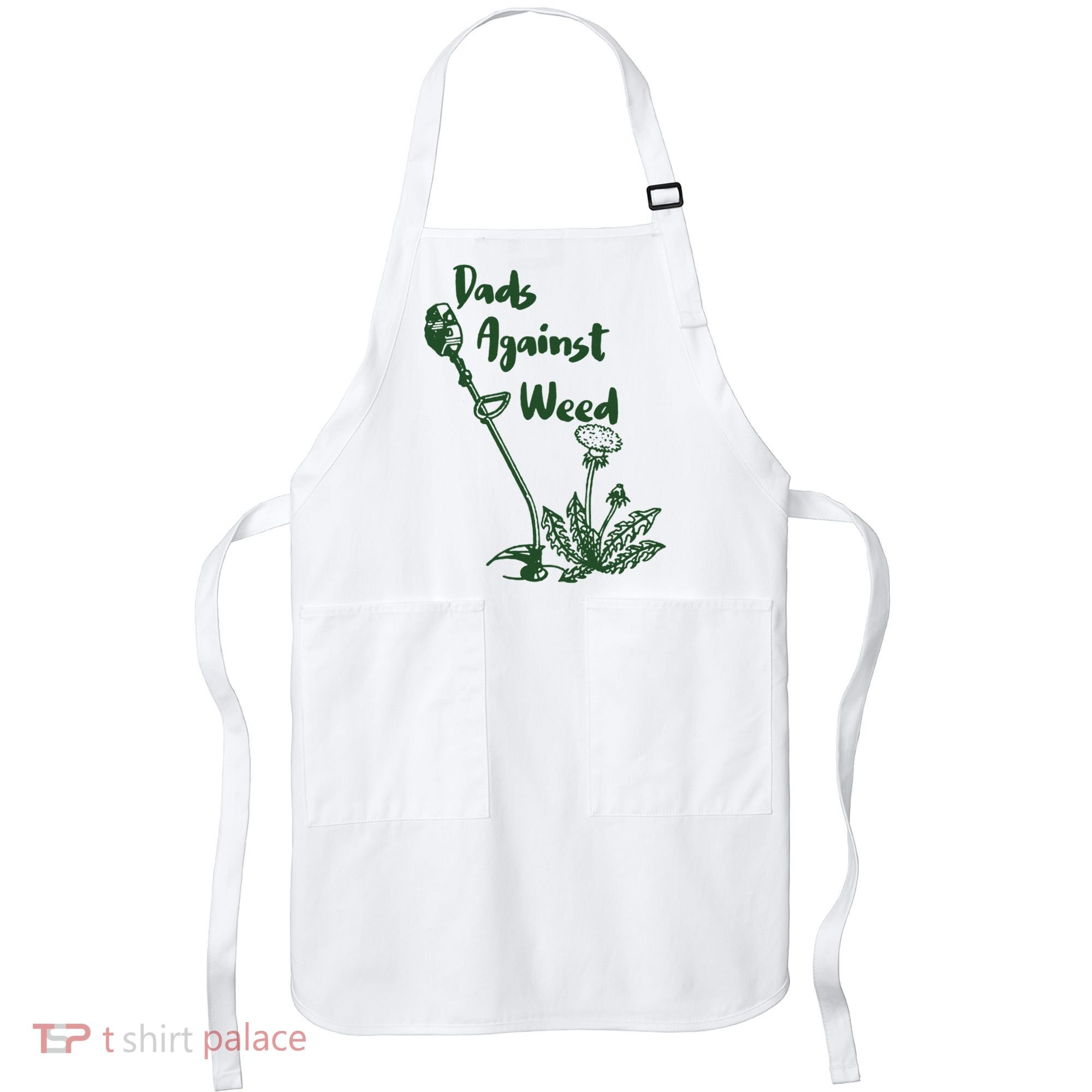 Dads Against Weed Funny Gardening Lawn Mowing Fathers Apron