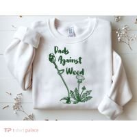 Dads Against Weed Funny Gardening Lawn Mowing Fathers Sweatshirt thumb 2