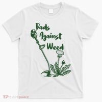 Dads Against Weed Funny Gardening Lawn Mowing Fathers T-Shirt thumb 0
