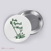 Dads Against Weed Funny Gardening Lawn Mowing Fathers Button thumb 0