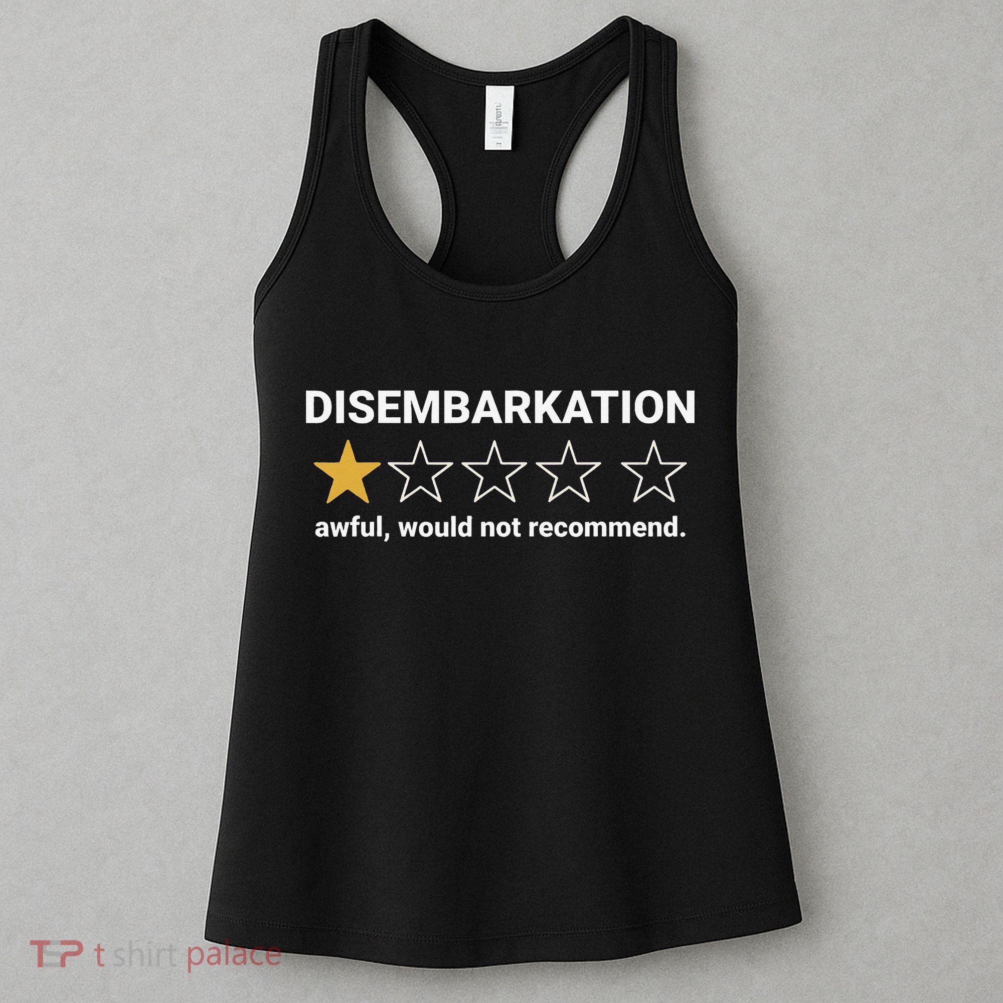 Disembarkation Awful Would Not Recommend Funny Cruise Ship Women's Tank Top