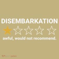 Disembarkation Awful Would Not Recommend Funny Cruise Ship T-Shirt thumb 7