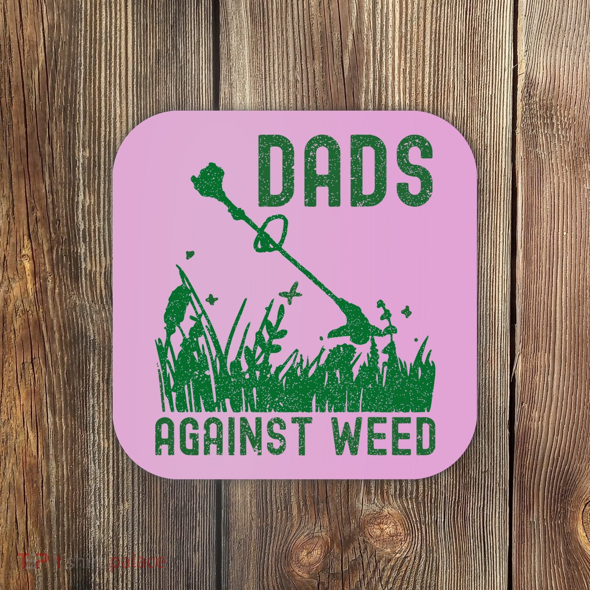Dads Against Weed Lawn Mowing Coaster