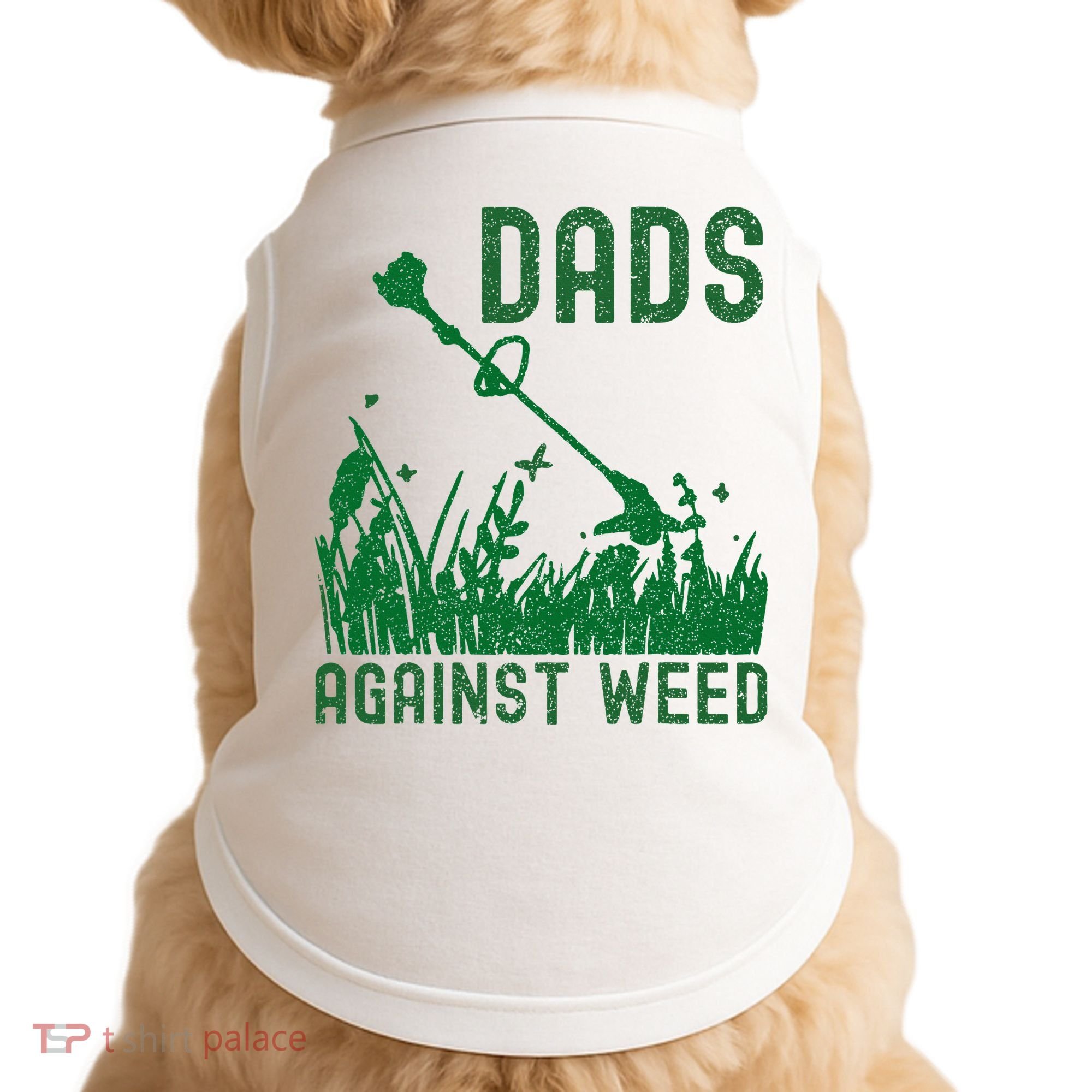 Dads Against Weed Lawn Mowing Doggie Tank