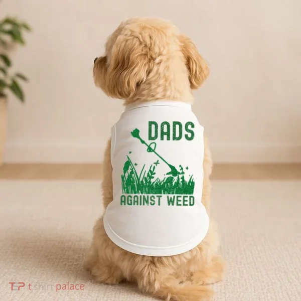 Dads Against Weed Lawn Mowing Doggie Tank