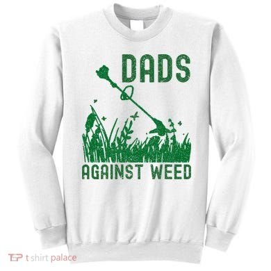 Dads Against Weed Lawn Mowing Sweatshirt
