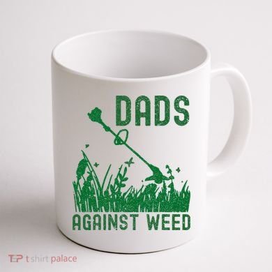 Dads Against Weed Lawn Mowing Coffee Mug back