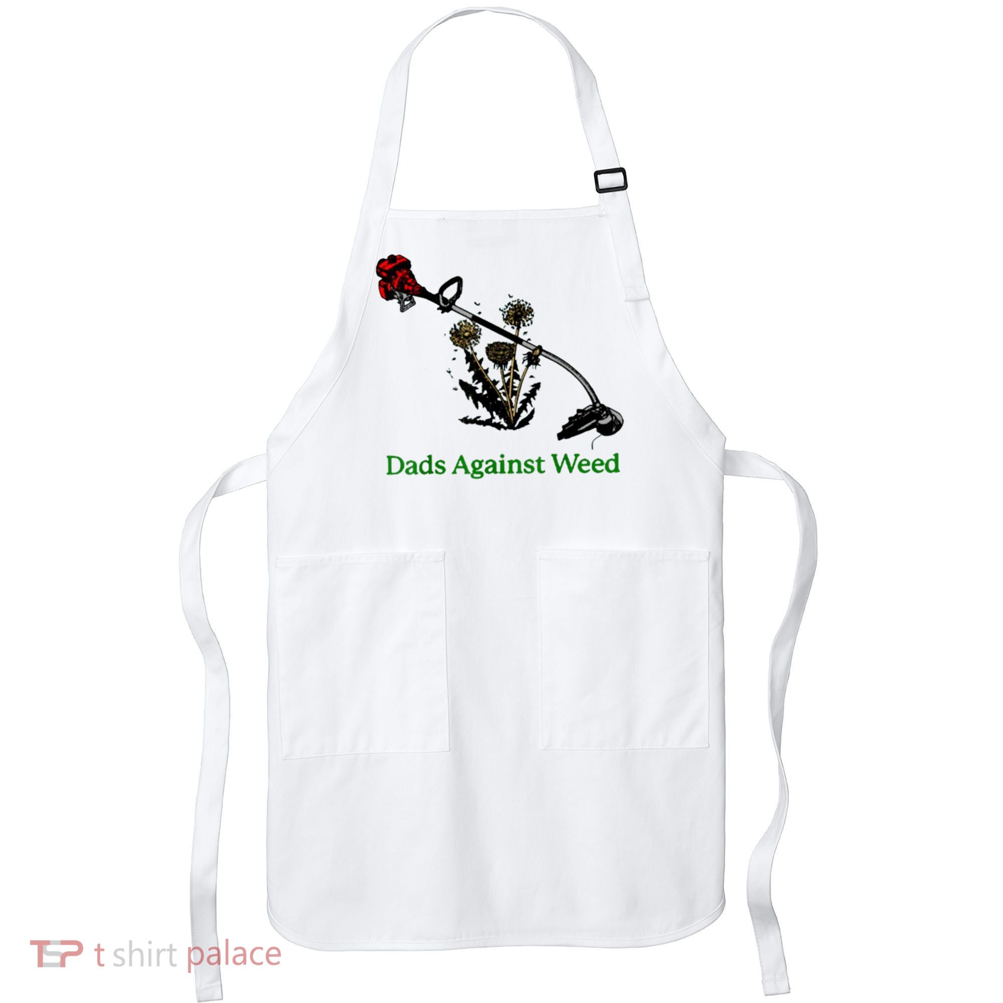Dads Against Weed Funny Gardening Lawn Mowing Fathers Apron