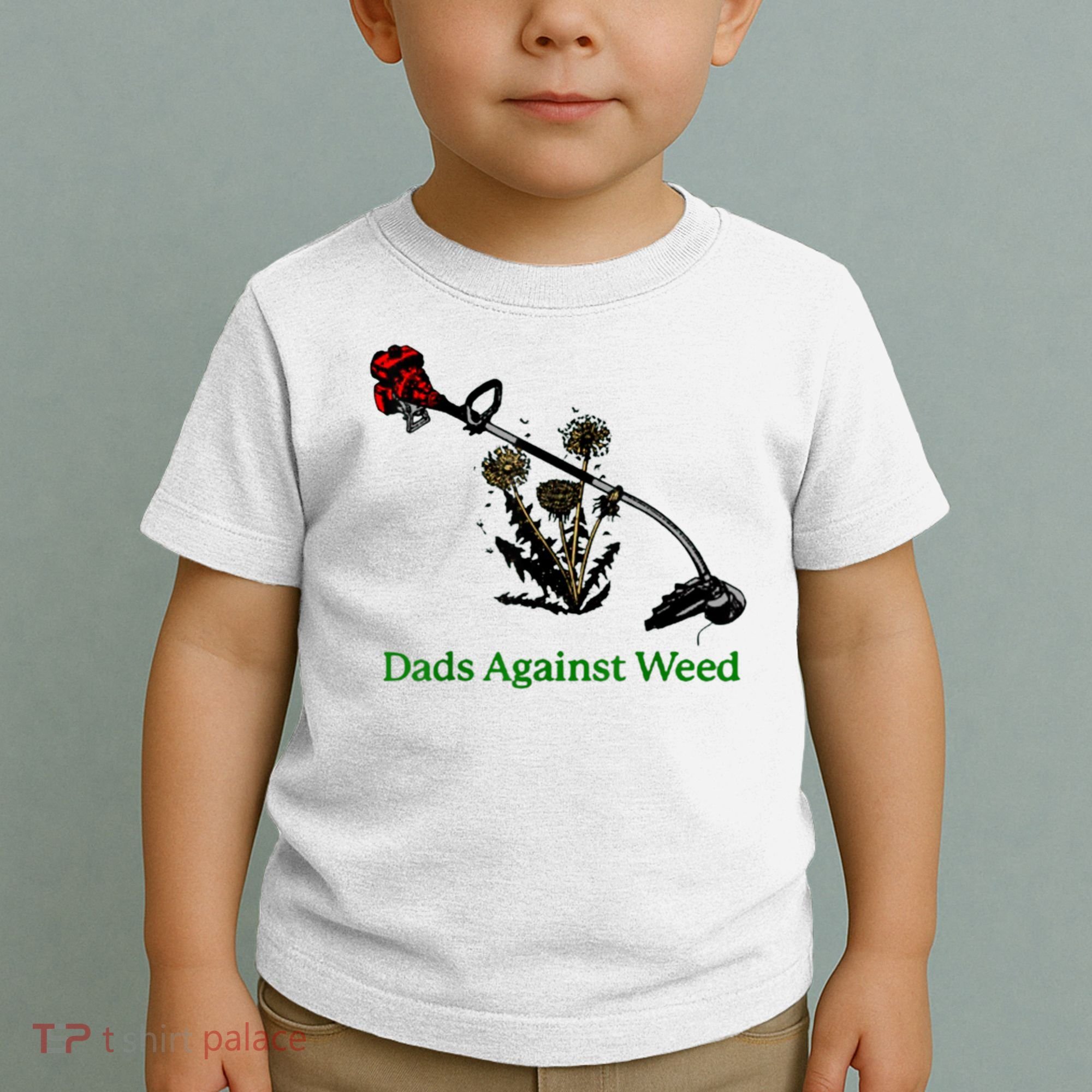 Dads Against Weed Funny Gardening Lawn Mowing Fathers Toddler T-Shirt