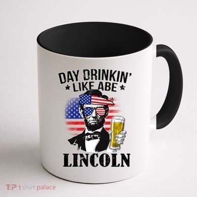 Day Drinkin' Like Abe Lincoln Coffee Mug back