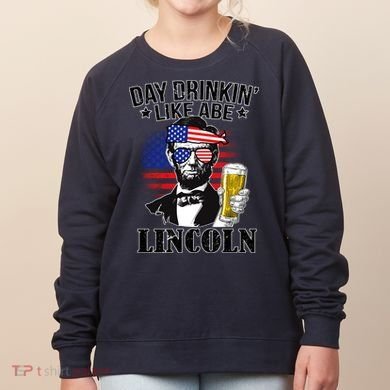 Day Drinkin' Like Abe Lincoln Women's Sweatshirt