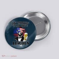 Day Drinkin' Like Abe Lincoln Button thumb 0