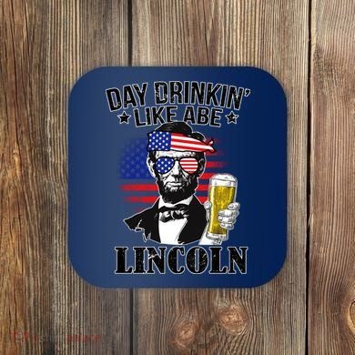 Day Drinkin' Like Abe Lincoln Coaster