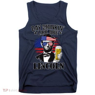 Day Drinkin' Like Abe Lincoln Tank Top