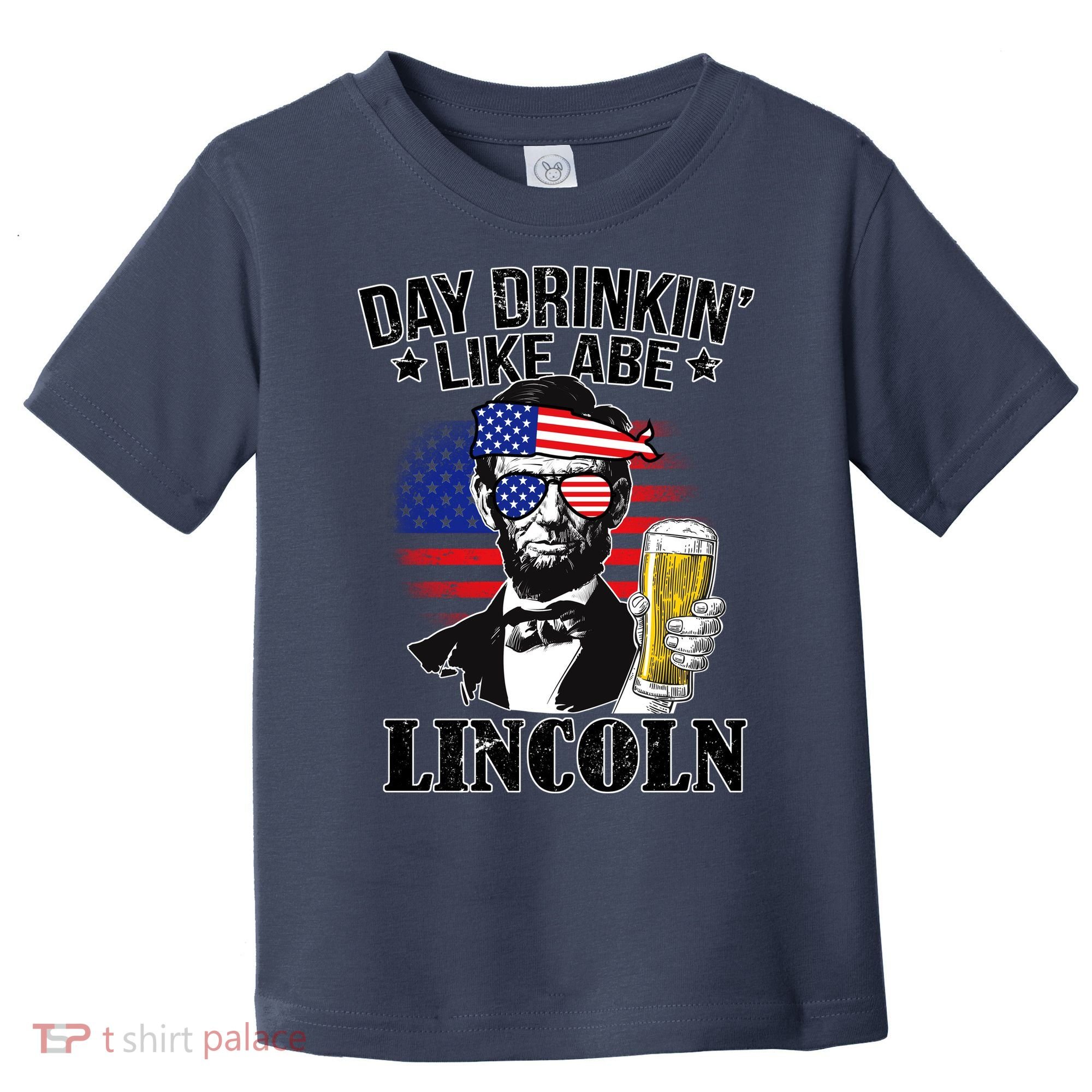 Day Drinkin' Like Abe Lincoln Toddler T-Shirt