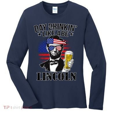 Day Drinkin' Like Abe Lincoln Women's Long Sleeve Shirt