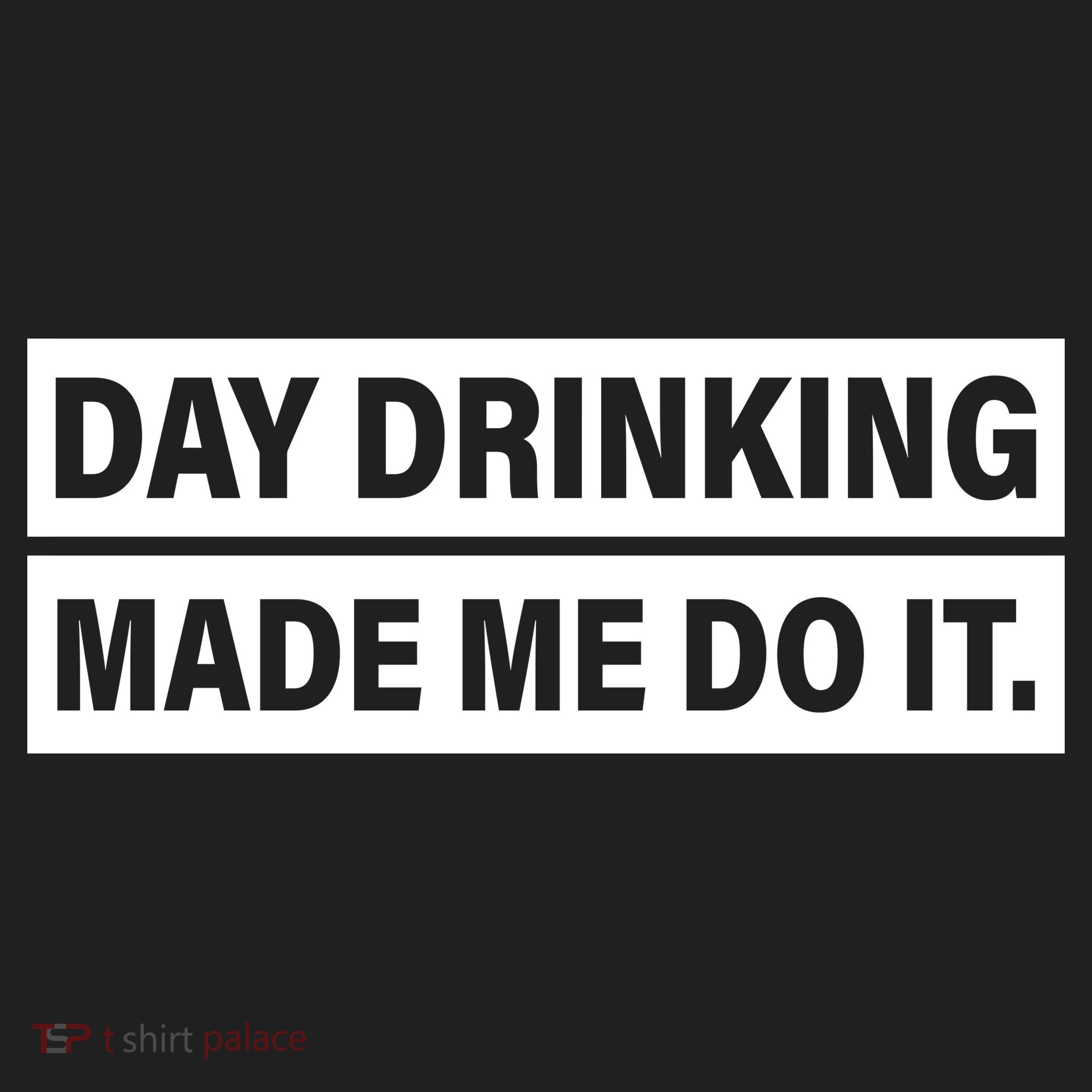 Day Drinking Made Me Do It Funny Drunk Beanie