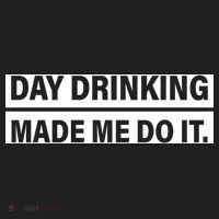 Day Drinking Made Me Do It Funny Drunk Hat thumb 2