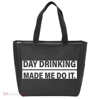 Day Drinking Made Me Do It Funny Drunk Tote Bag