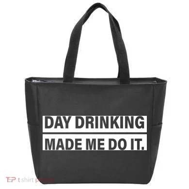 Day Drinking Made Me Do It Funny Drunk Tote Bag