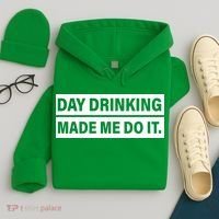 Day Drinking Made Me Do It Funny Drunk Hoodie thumb 4