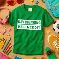 Day Drinking Made Me Do It Funny Drunk Kids T-Shirt thumb 3