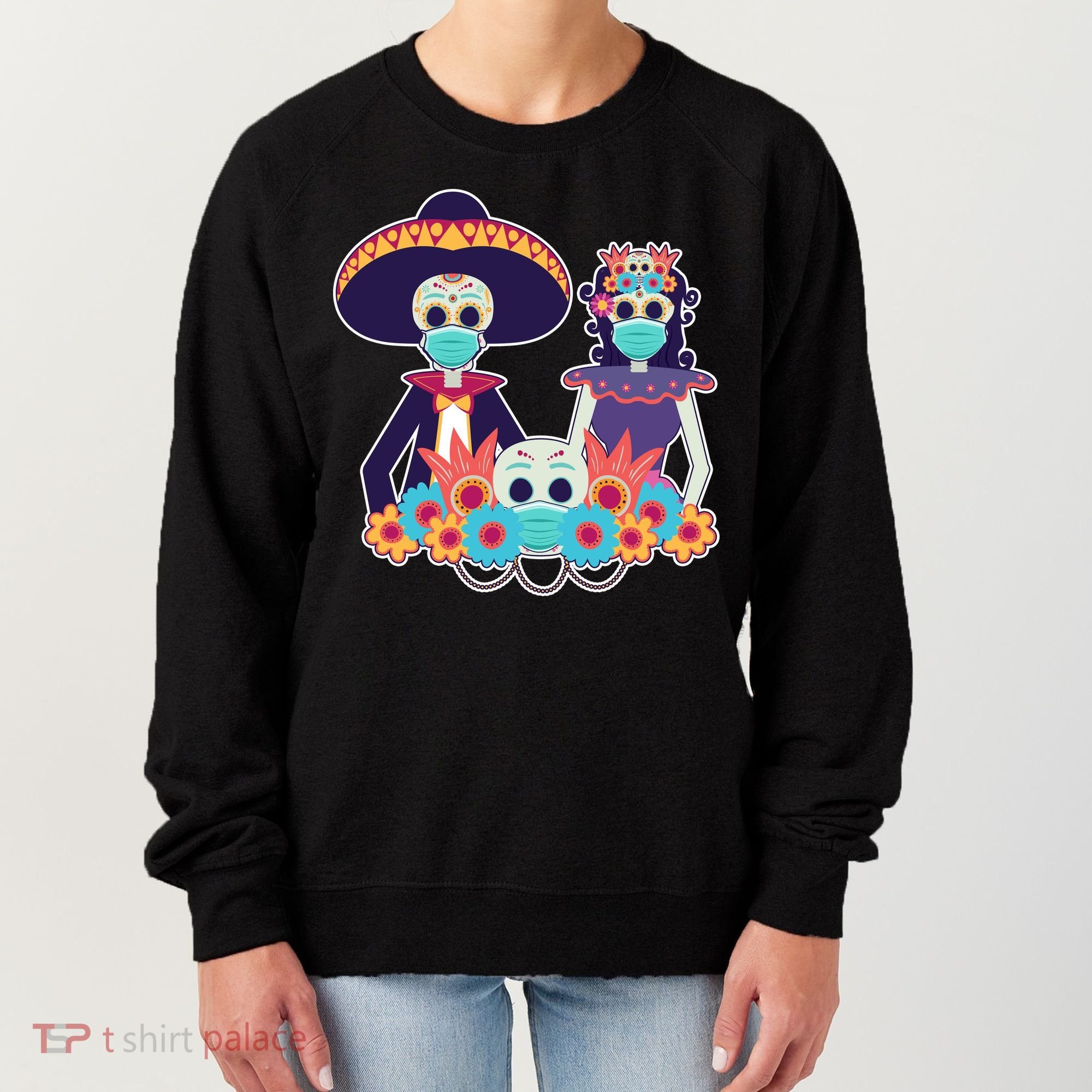 Day Of The Dead Dia De Los Muertos Quarantine Women's Sweatshirt