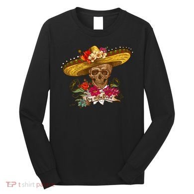 Day Of The Dead Mexican Skull Long Sleeve Shirt