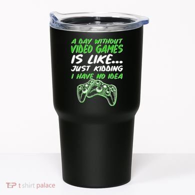 Day Without Video Games Just Kidding I Have No Idea Tumbler