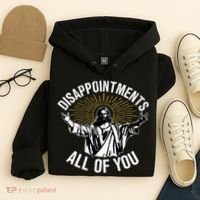 Disappointts All You Jesus Christian Religion Hoodie thumb 4