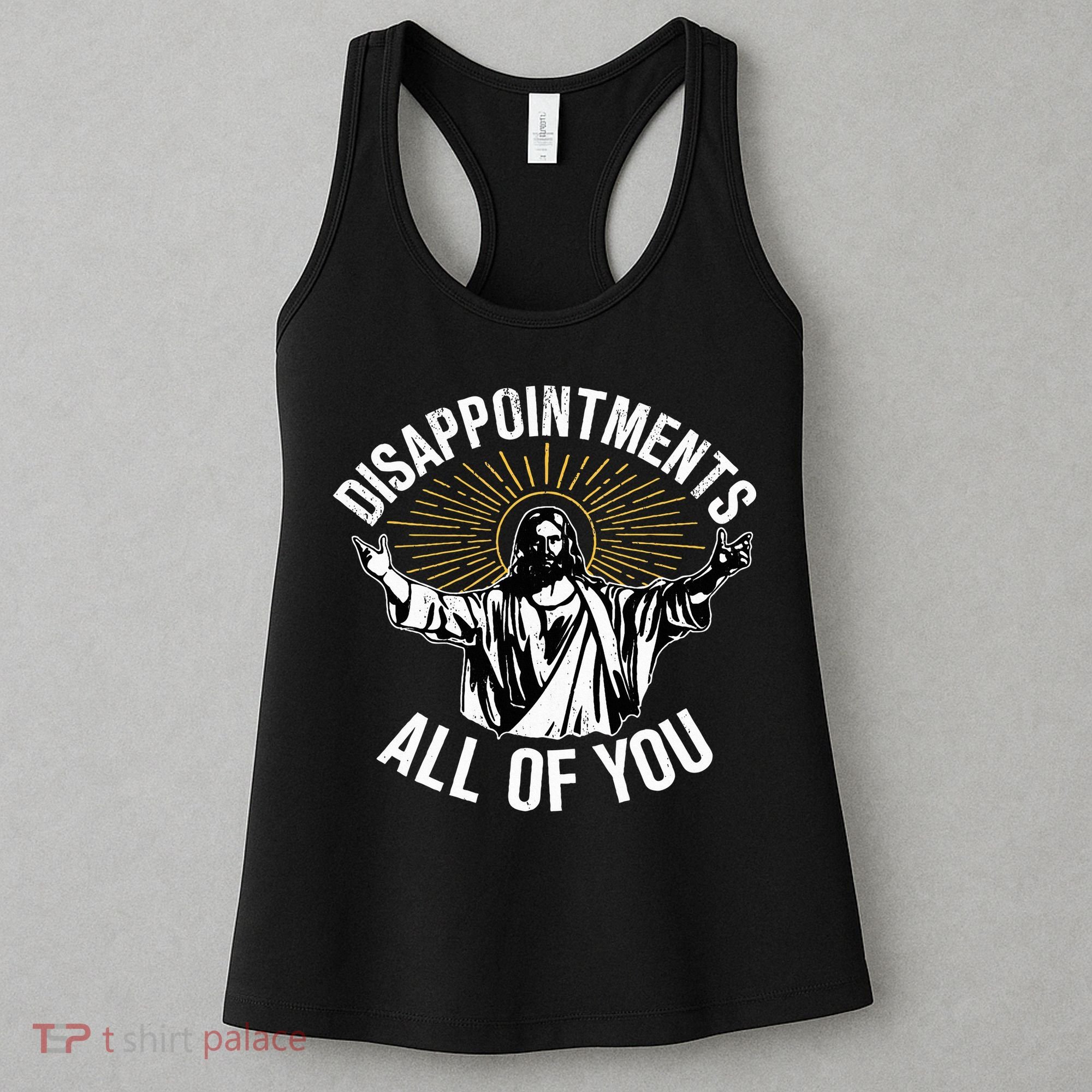 Disappointts All You Jesus Christian Religion Women's Tank Top