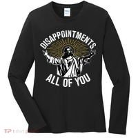 Disappointts All You Jesus Christian Religion Women's Long Sleeve Shirt thumb 0