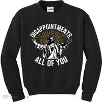 Disappointts All You Jesus Christian Religion Kids Sweatshirt thumb 0