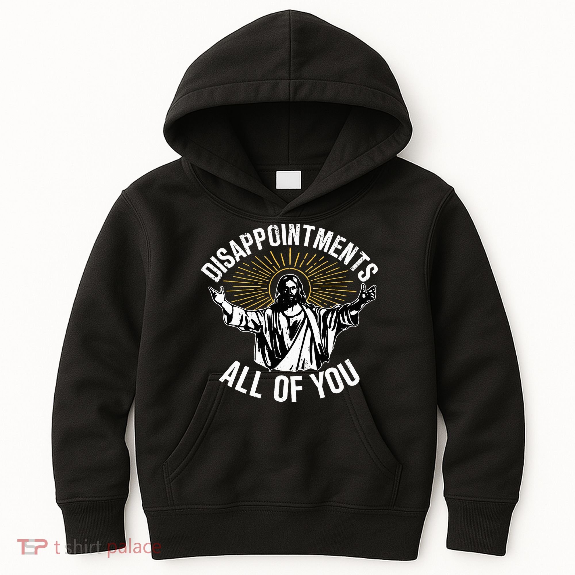 Disappointts All You Jesus Christian Religion Kids Hoodie