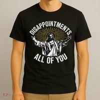 Disappointments All You Jesus Christian Religion T-Shirt thumb 3