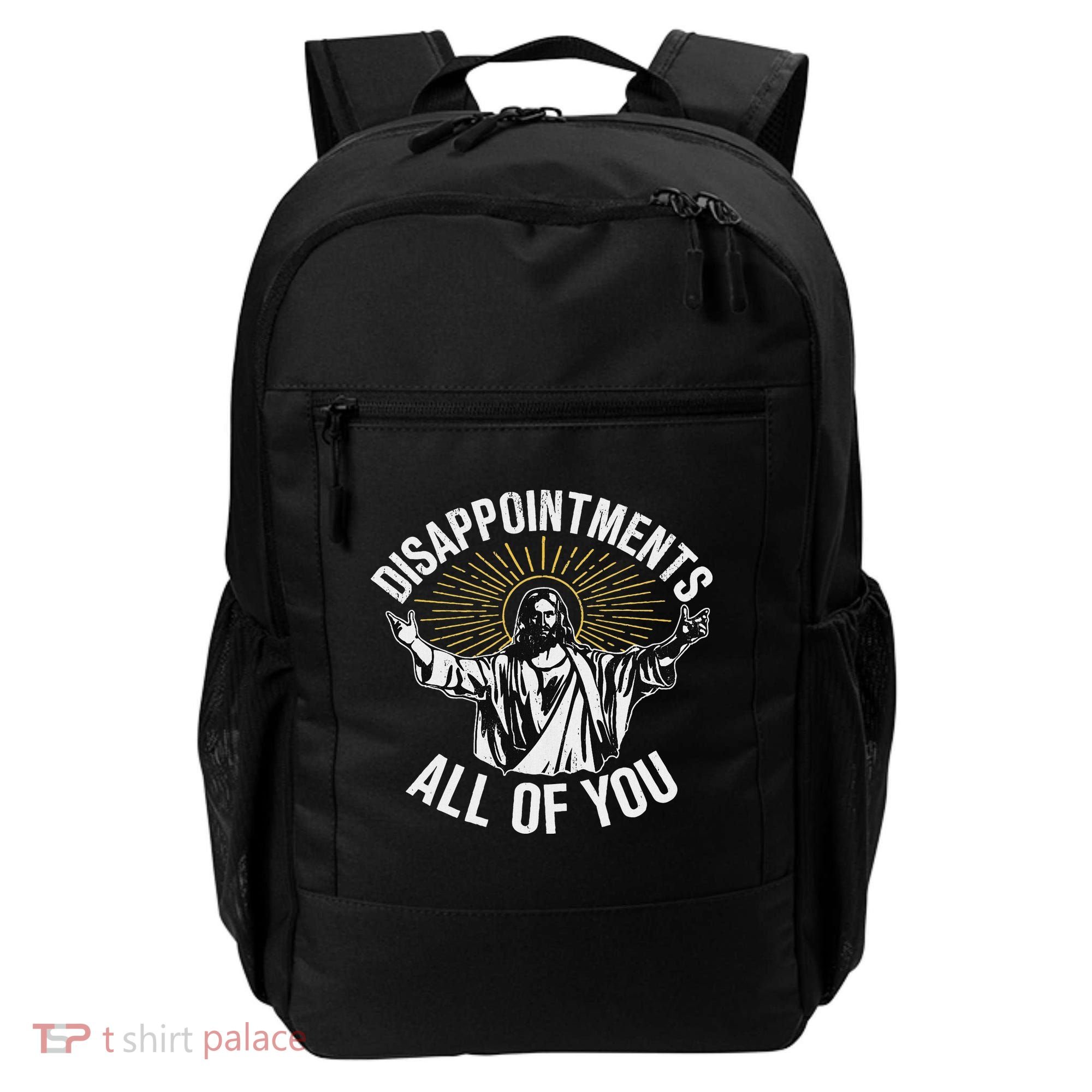 Disappointments All You Jesus Christian Religion Backpack