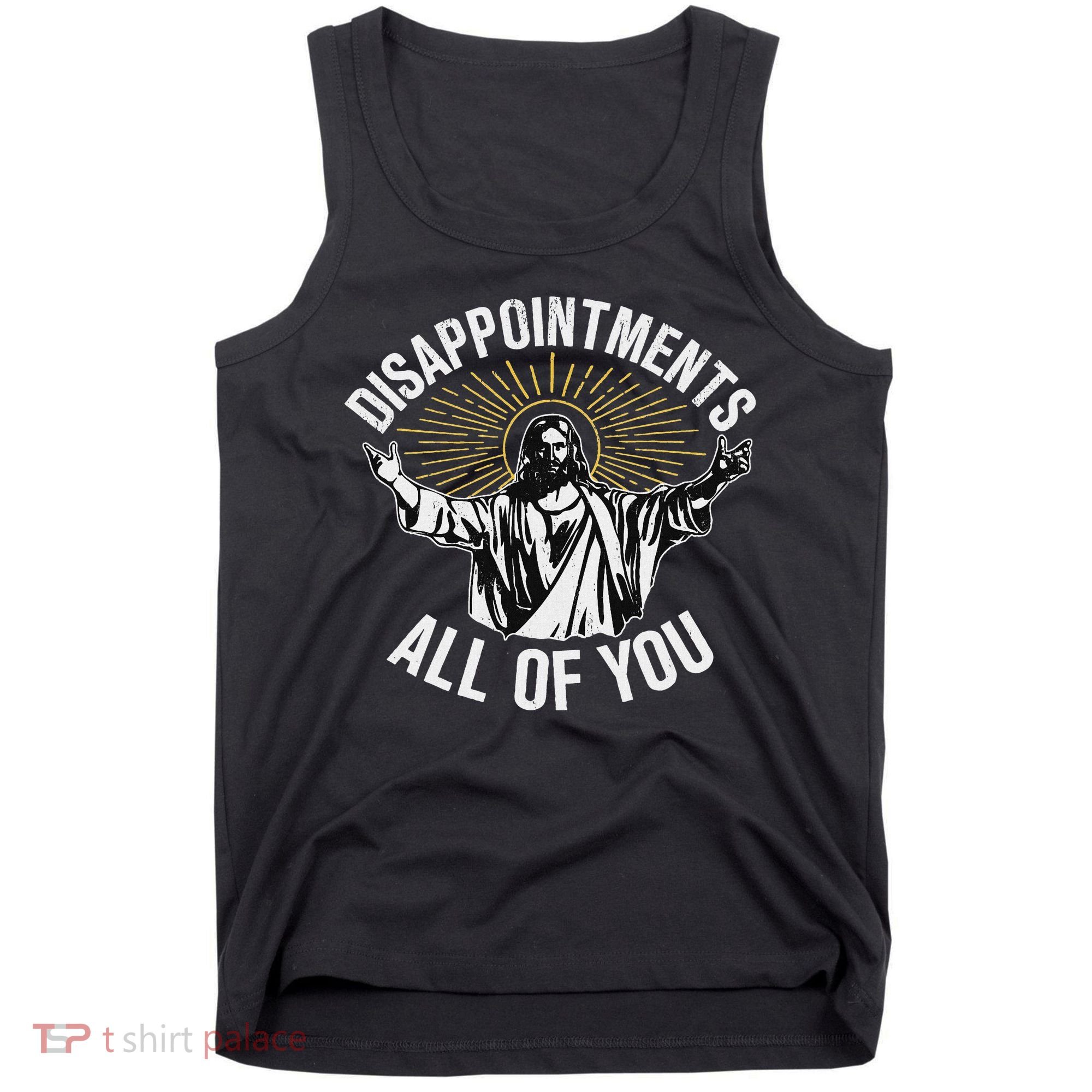 Disappointments All You Jesus Christian Religion Tank Top
