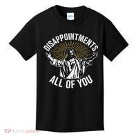 Disappointments All You Jesus Christian Religion Kids T-Shirt thumb 0