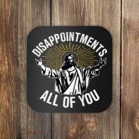 Disappointments All You Jesus Christian Religion Coaster thumb 0