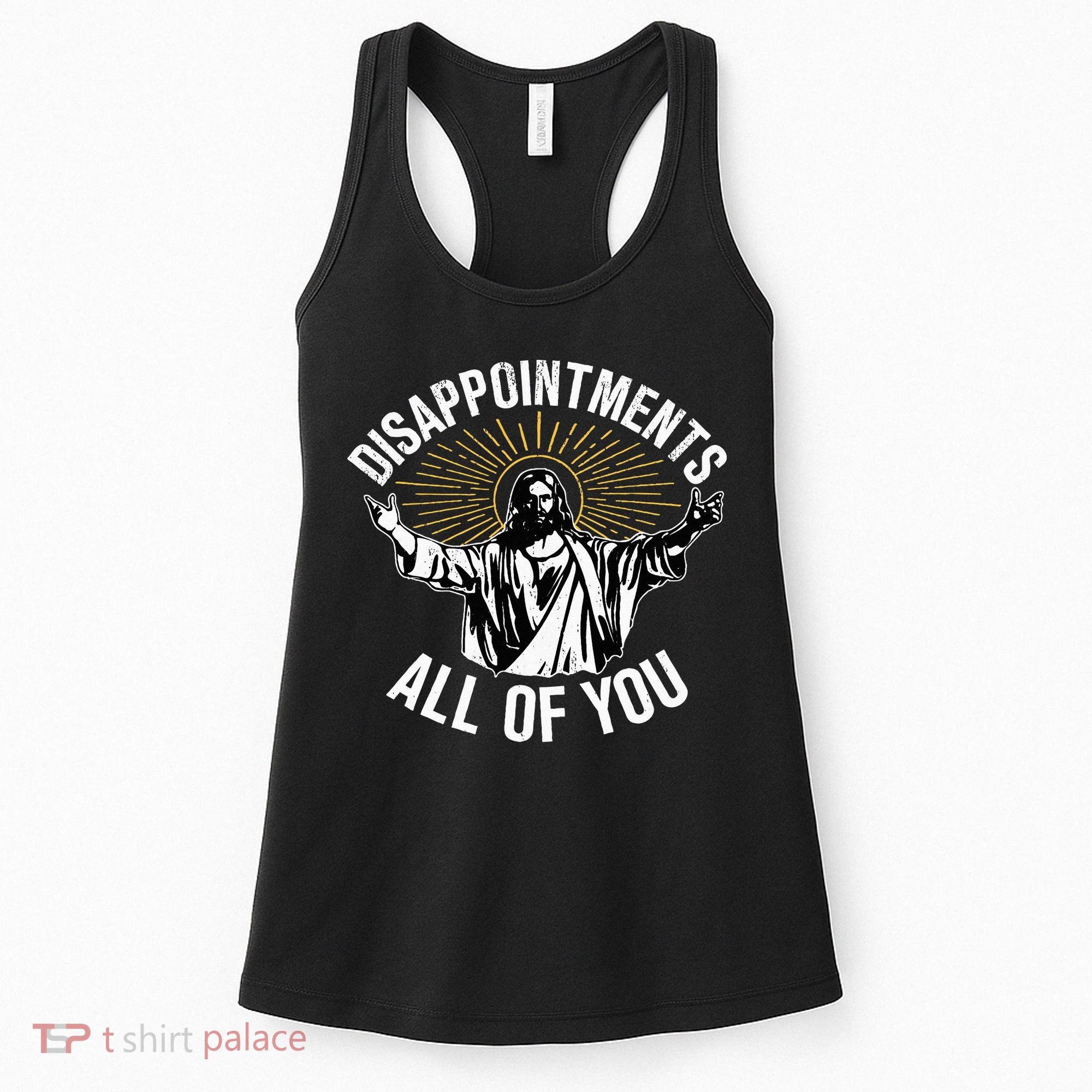 Disappointments All You Jesus Christian Religion Women's Tank Top