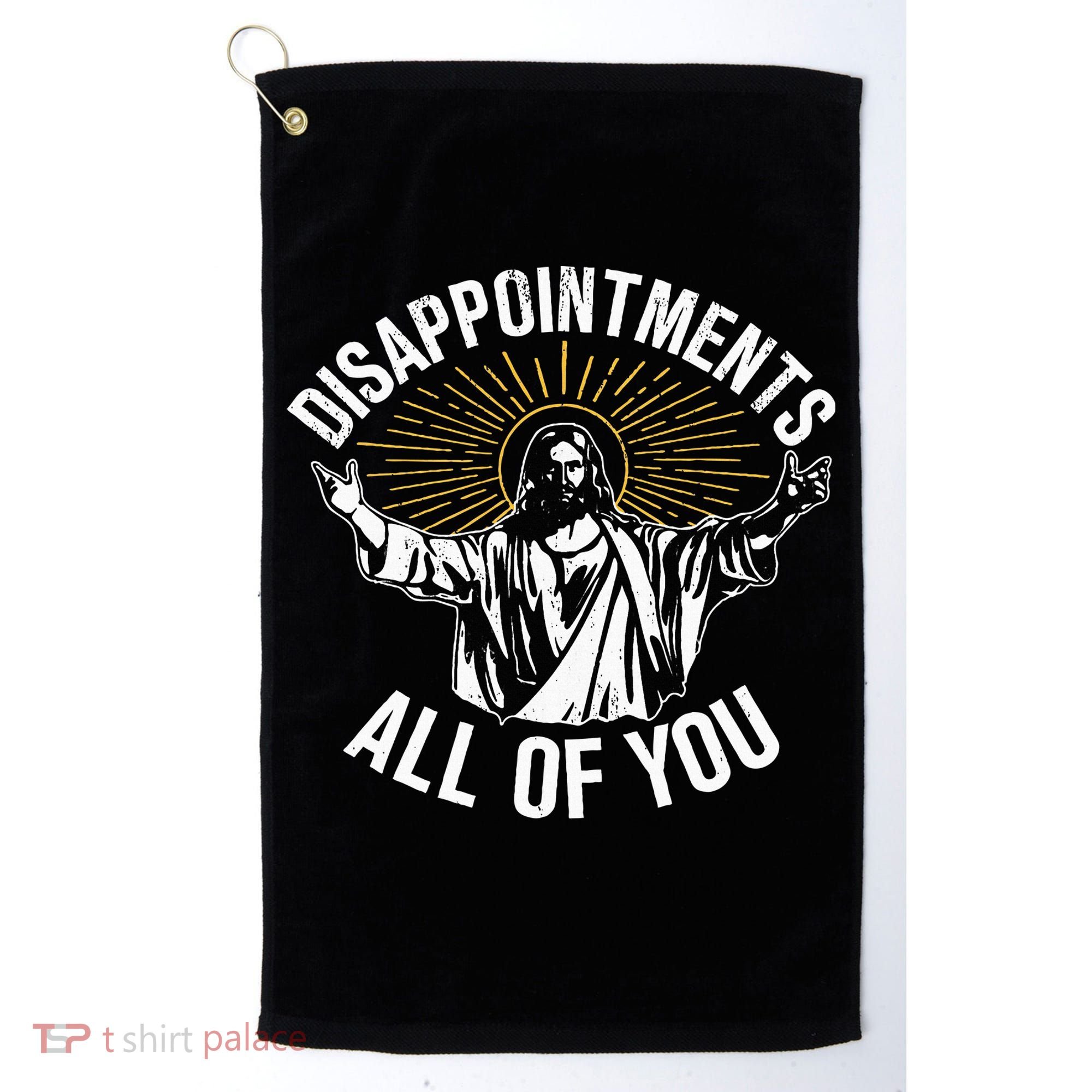 Disappointments All You Jesus Christian Religion Golf Towel