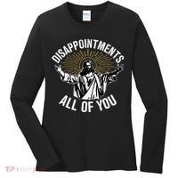 Disappointments All You Jesus Christian Religion Women's Long Sleeve Shirt thumb 0