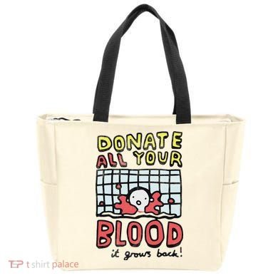 Donate All Your Blood It Grows Back  Tote Bag