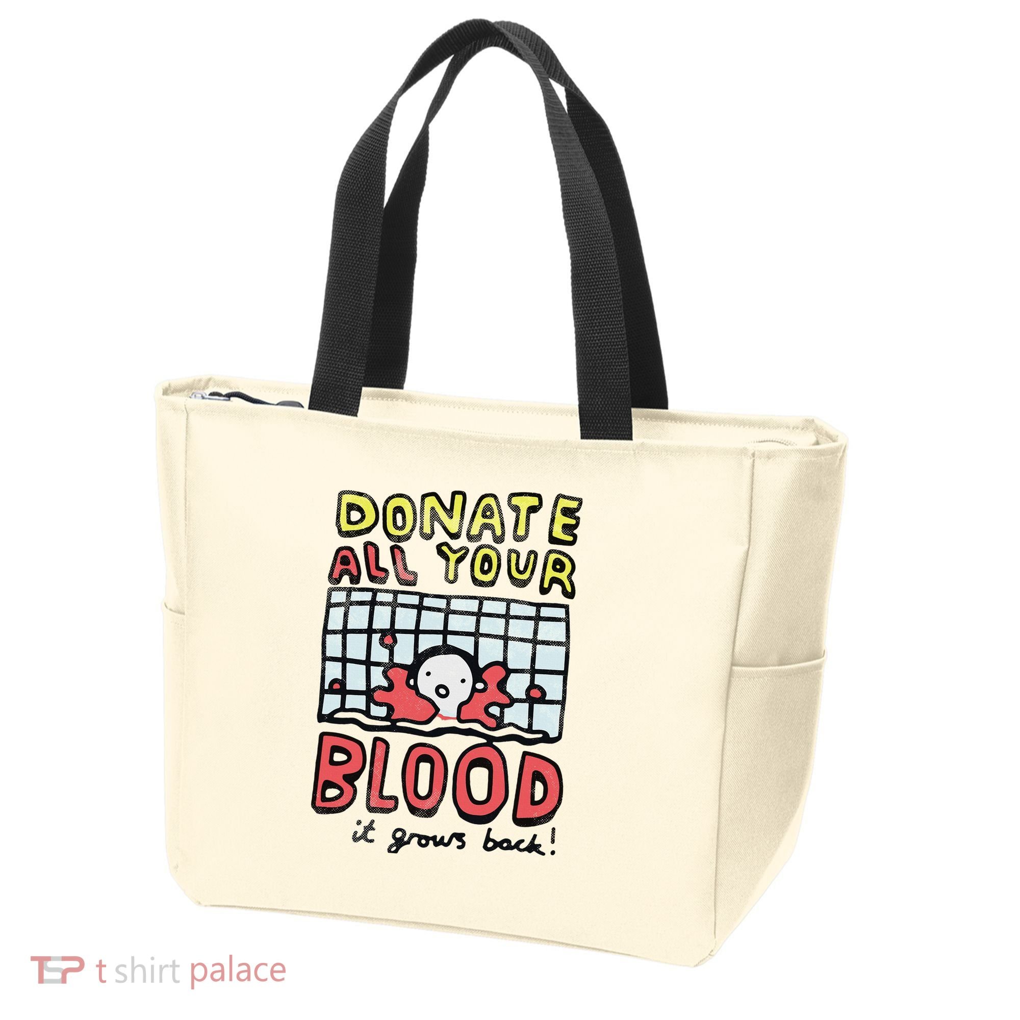 Donate All Your Blood It Grows Back  Tote Bag