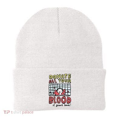 Donate All Your Blood It Grows Back  Beanie