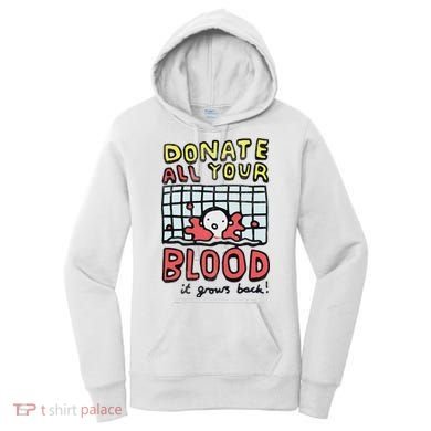 Donate All Your Blood It Grows Back  Women's Hoodie